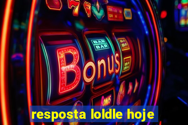 resposta loldle hoje